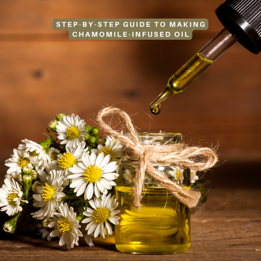 Step-by-Step Guide to Making Chamomile-Infused Oil