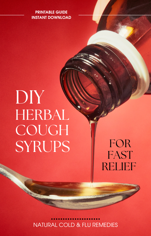 DIY Herbal Cough Syrups Guide | Natural Cold & Flu Remedies | Printable PDF for Fast Relief
