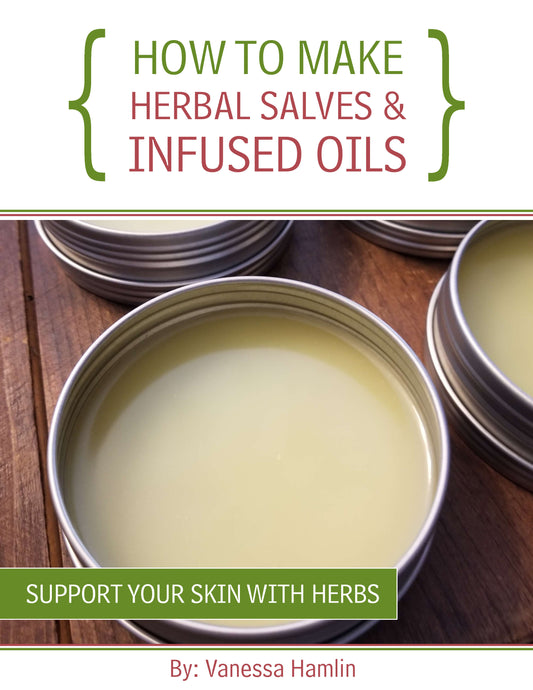 How to Make Herbal Salves & Infused Oils